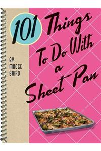 101 Things to Do with a Sheet Pan