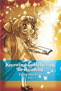 Knowing Is Believing in Reading