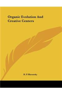 Organic Evolution And Creative Centers