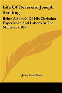 Life Of Reverend Joseph Snelling