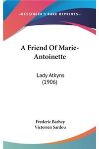 A Friend Of Marie-Antoinette