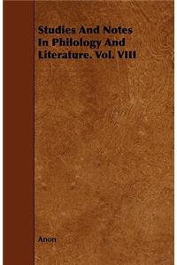Studies And Notes In Philology And Literature. Vol. VIII