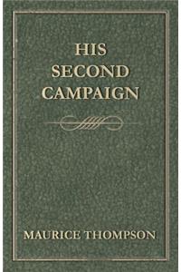 His Second Campaign