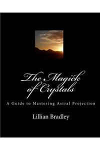 The Magick of Crystals