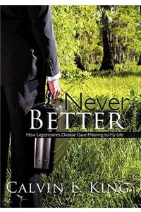 Never Better