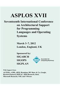 Asplos XVII International Conference on Architectural Support for Programming Languages and Operating Systems