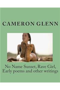 No Name Sunset, Rave Girl, Early poems and other writings