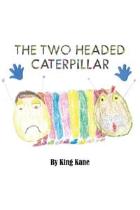 The Two Headed Caterpillar