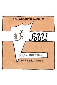 The Wonderful World of Folli: Milly and Tilly