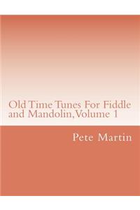 Old Time Tunes For Fiddle and Mandolin, Volume 1