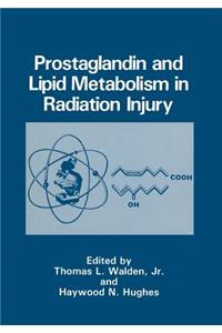 Prostaglandin and Lipid Metabolism in Radiation Injury