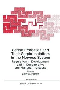 Serine Proteases and Their Serpin Inhibitors in the Nervous System