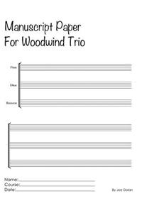 Manuscript paper For Woodwind Trio