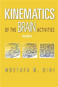 Kinematics of The Brain Activities