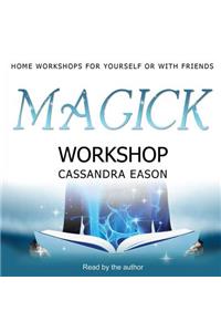 Magick Workshop