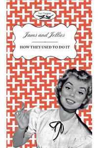 Jellies and Jams - How They Used To Do It