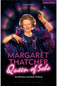Margaret Thatcher Queen of Soho