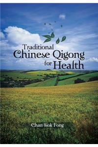 Traditional Chinese Qigong for Health