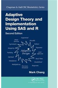 Adaptive Design Theory and Implementation Using SAS and R