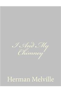 I And My Chimney