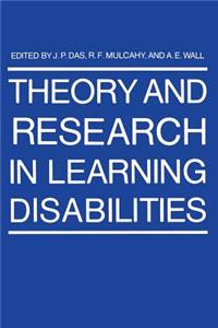 Theory and Research in Learning Disabilities