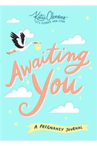 Awaiting You