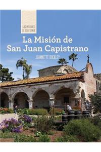 La Misión de San Juan Capistrano (Discovering Mission San Juan Capistrano)