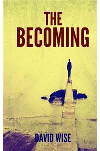 The Becoming