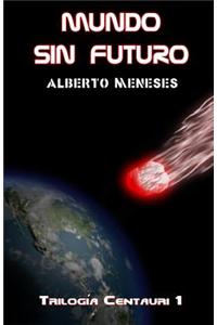 Mundo Sin Futuro