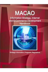 Macao Information Strategy, Internet and E-Commerce Development Handbook - Strategic Information, Programs, Regulations