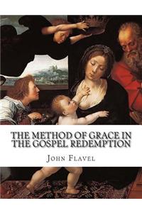 The Method of Grace in the Gospel Redemption