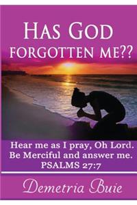 Has God Forgotten Me?