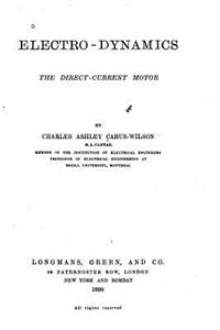 Electro-Dynamics, the Direct-Current Motor