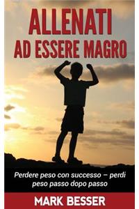 Allenati Ad Essere Magro