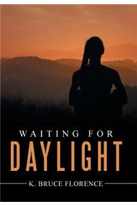 Waiting for Daylight