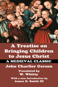 Treatise on Bringing Children to Christ