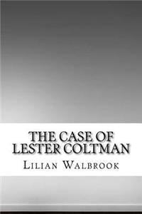 The Case of Lester Coltman