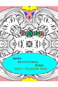 Happy Motivational Words Adult Coloring Book