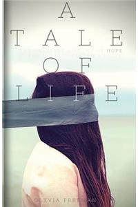 A Tale of Life