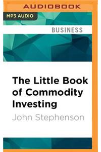 Little Book of Commodity Investing
