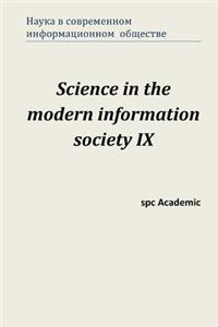 Science in the Modern Information Society IX