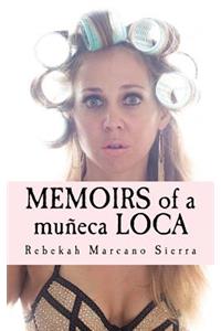 Memoirs of a Muneca Loca
