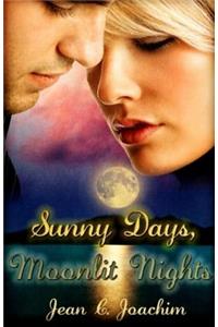 Sunny Days, Moonlit Nights