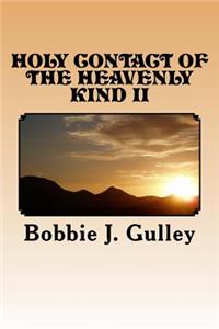 Holy Contact Of The Heavenly Kind II