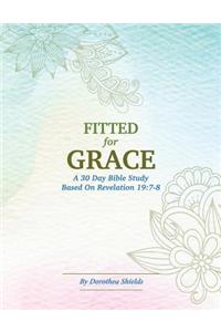 Fitted For Grace