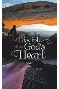A Disciple After God's Heart