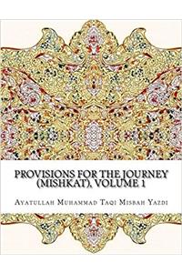 Provisions for the Journey (Mishkat), Volume 1