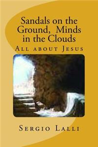 Sandals on the Ground, Minds in the Clouds