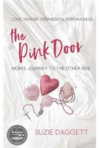 Pink Door: Mom's Journey to the Other Side