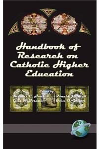 Handbook of Research on Catholic Higher Education (Hc)